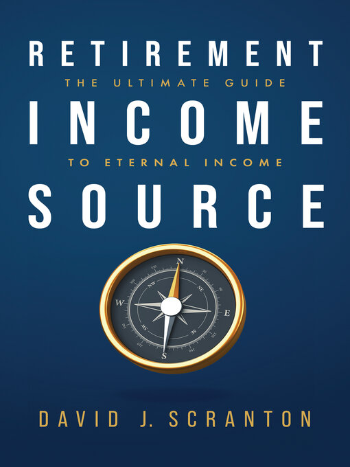 Title details for Retirement Income Source by David J. Scranton - Available